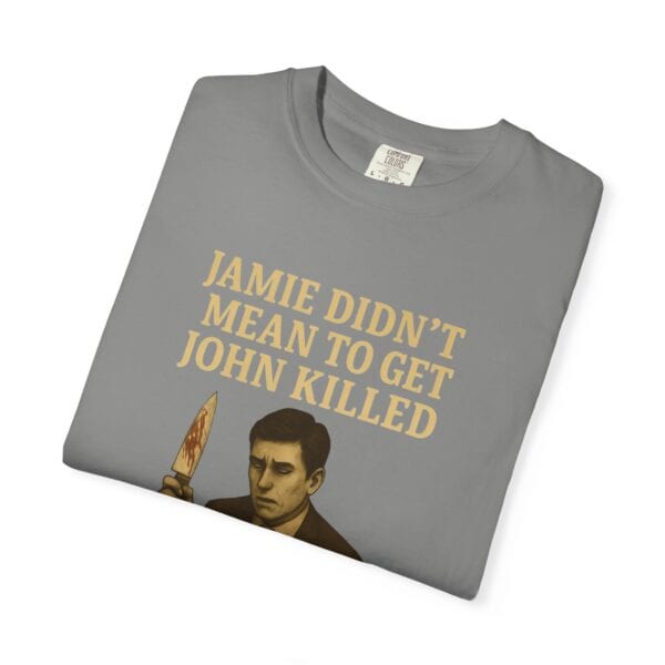Unisex T-Shirt Jamie wasn't trying to kill John Funny Graphic Tee - Image 31