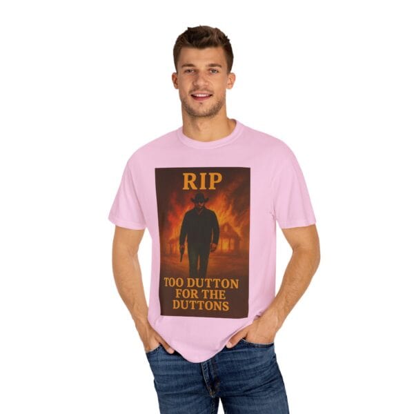 Rip – Too Dutton for the Duttons Tee - Image 56