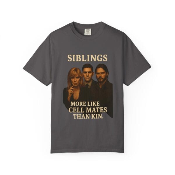 Dutton Siblings Tee – “More Like Cell Mates Than Kin” - Image 41