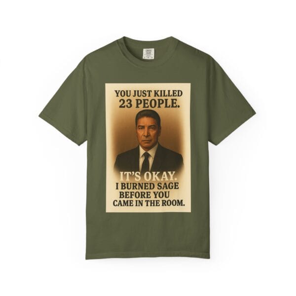 “You Just Killed 23 People” Tee – Gallows-Humor Yellowstone Edition - Image 29