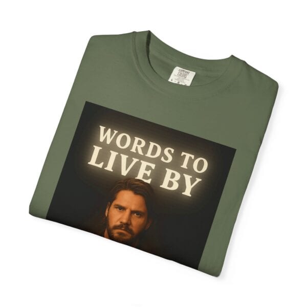 Garment-Dyed T-shirt Words to Live By Kayce Dutton Version - Image 27
