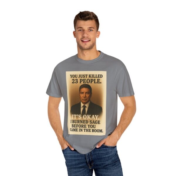 “You Just Killed 23 People” Tee – Gallows-Humor Yellowstone Edition - Image 24