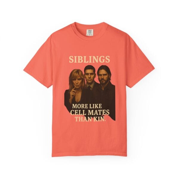 Dutton Siblings Tee – “More Like Cell Mates Than Kin”