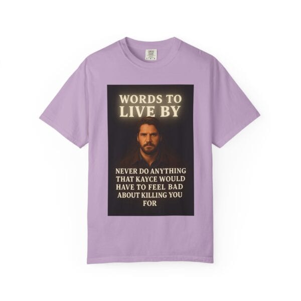 Garment-Dyed T-shirt Words to Live By Kayce Dutton Version - Image 49
