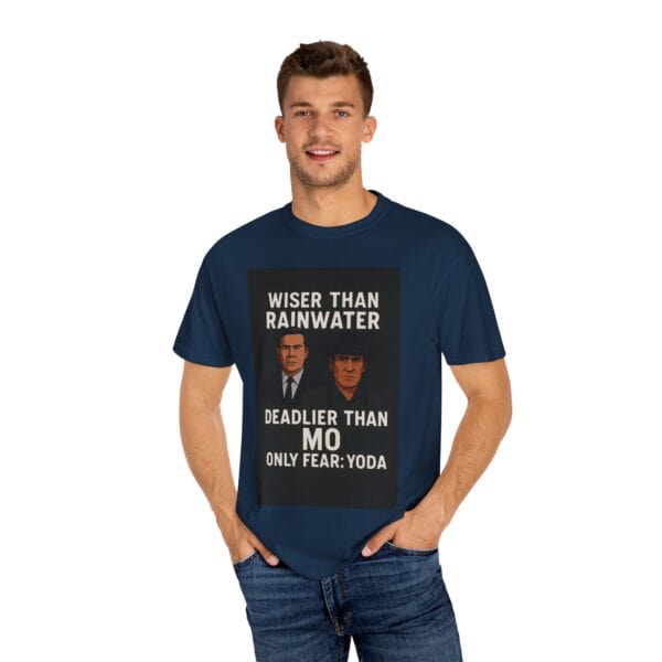 Unisex T-Shirt Wiser Than Rainwater Deadlier Than Mo Only Fear: Yoda - Image 36