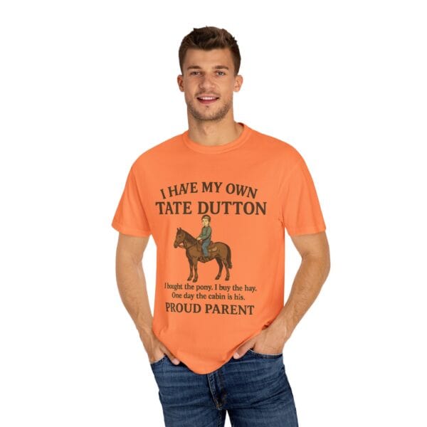 I Have My Own Tate Dutton – Proud Parent Tee - Image 8