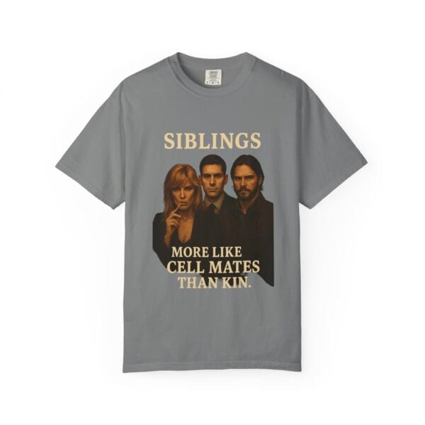 Dutton Siblings Tee – “More Like Cell Mates Than Kin” - Image 17