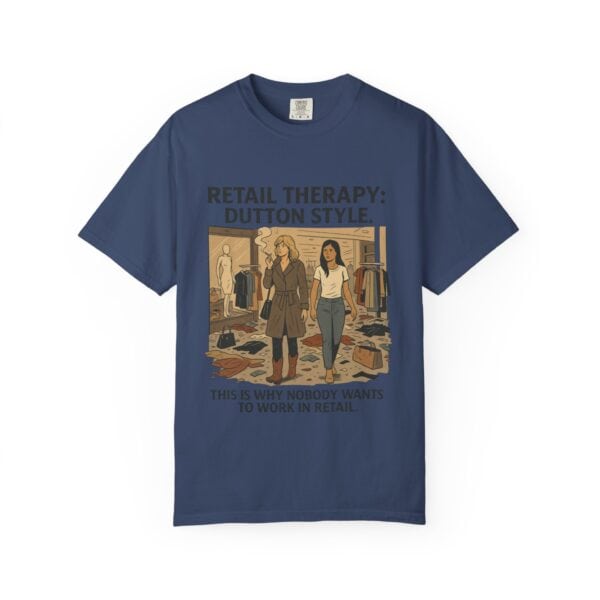Dutton Retail Therapy Unisex T-shirt - Image 45