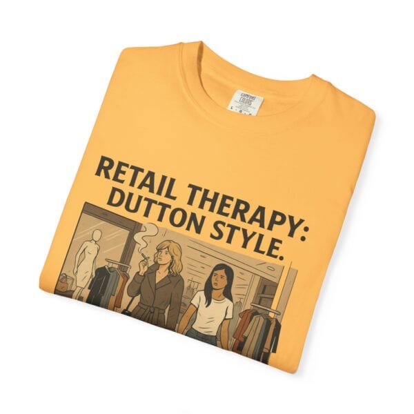 Dutton Retail Therapy Unisex T-shirt - Image 11