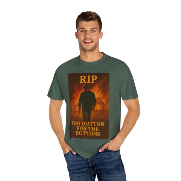 Rip – Too Dutton for the Duttons Tee - Image 32