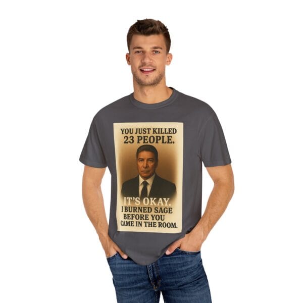 “You Just Killed 23 People” Tee – Gallows-Humor Yellowstone Edition - Image 48