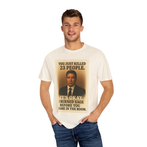 “You Just Killed 23 People” Tee – Gallows-Humor Yellowstone Edition - Image 8