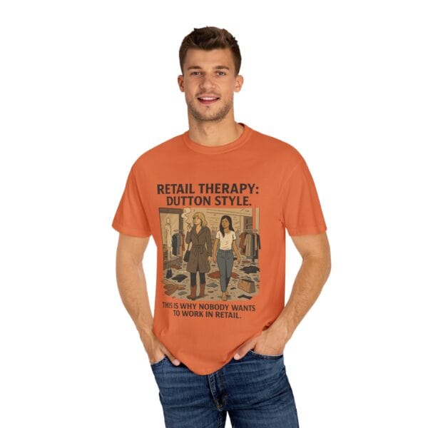 Dutton Retail Therapy Unisex T-shirt - Image 16