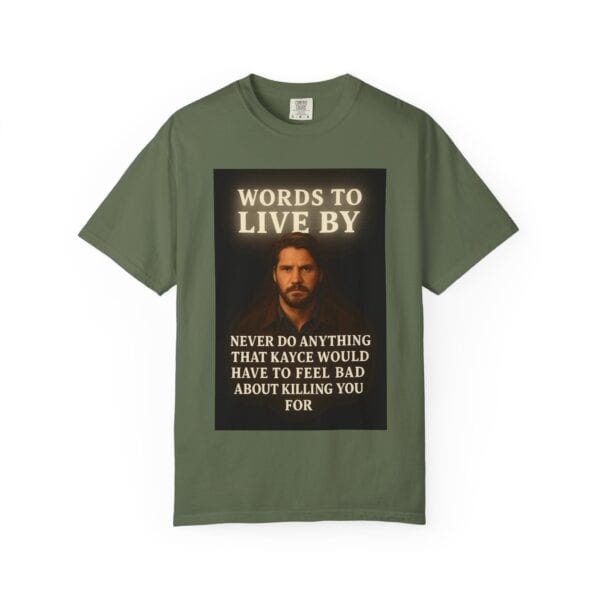Garment-Dyed T-shirt Words to Live By Kayce Dutton Version - Image 25