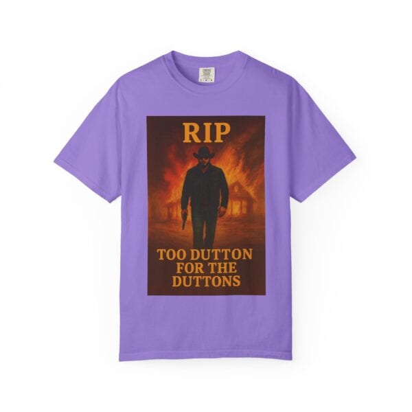 Rip – Too Dutton for the Duttons Tee - Image 49