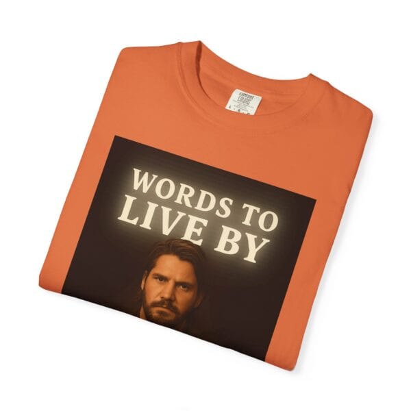 Garment-Dyed T-shirt Words to Live By Kayce Dutton Version - Image 15