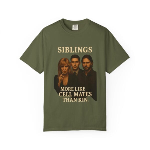 Dutton Siblings Tee – “More Like Cell Mates Than Kin” - Image 25