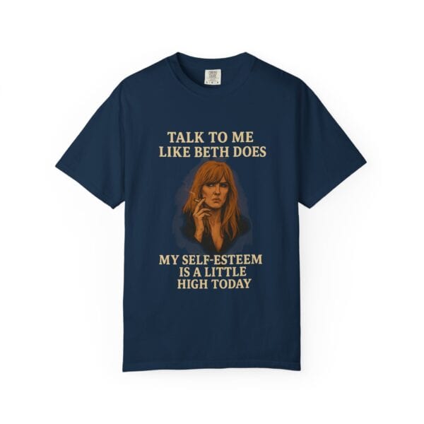 Beth Dutton Self-Esteem Tee – “Talk to Me Like Beth Does” - Image 45