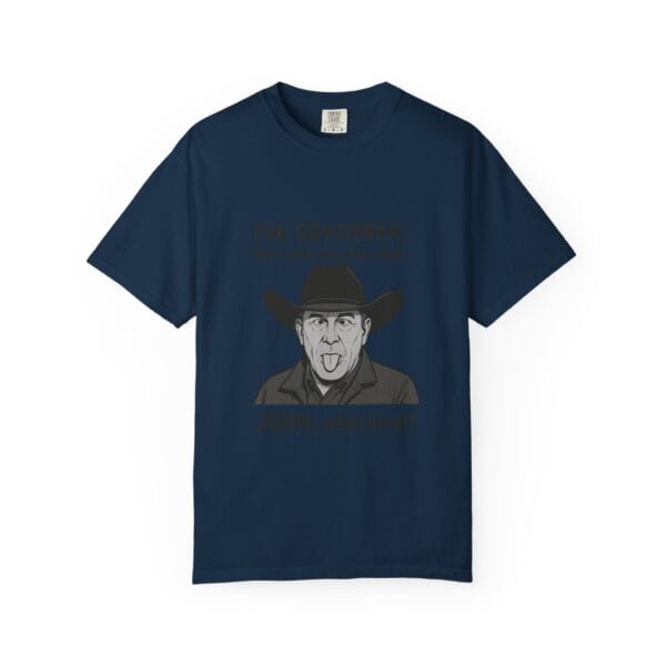 T-Shirt The Governor tells John, don't give me that look - Image 45