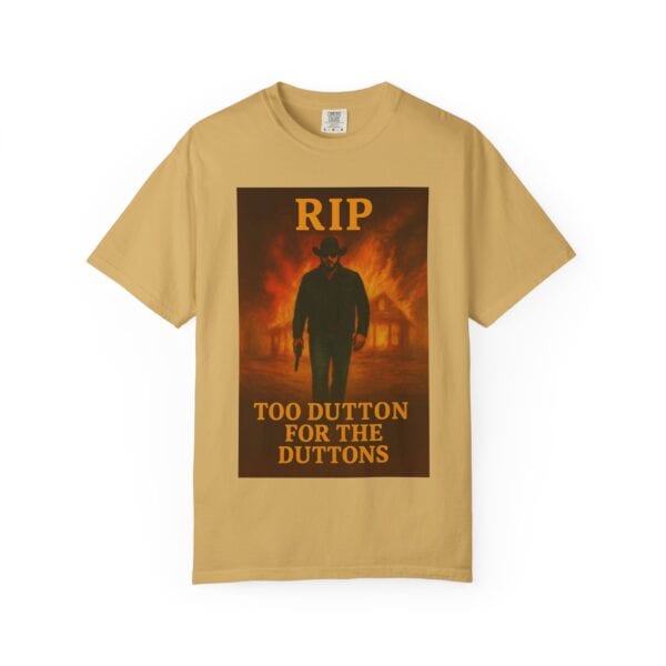 Rip – Too Dutton for the Duttons Tee - Image 9