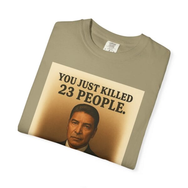 “You Just Killed 23 People” Tee – Gallows-Humor Yellowstone Edition - Image 15