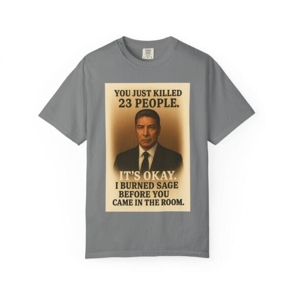 “You Just Killed 23 People” Tee – Gallows-Humor Yellowstone Edition - Image 21