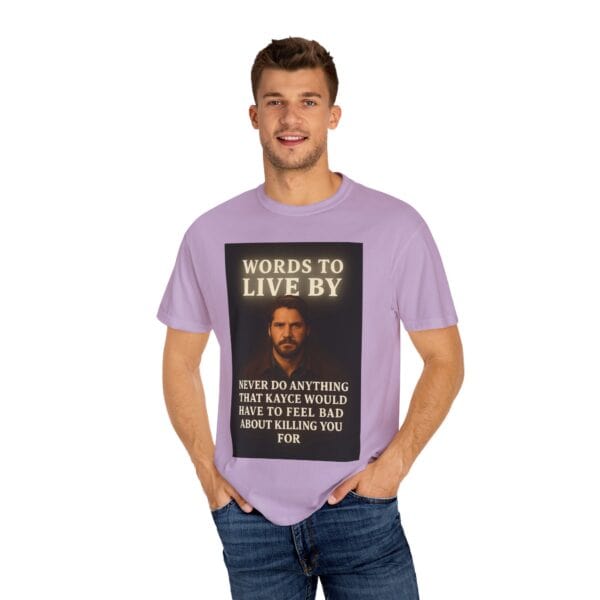 Garment-Dyed T-shirt Words to Live By Kayce Dutton Version - Image 52