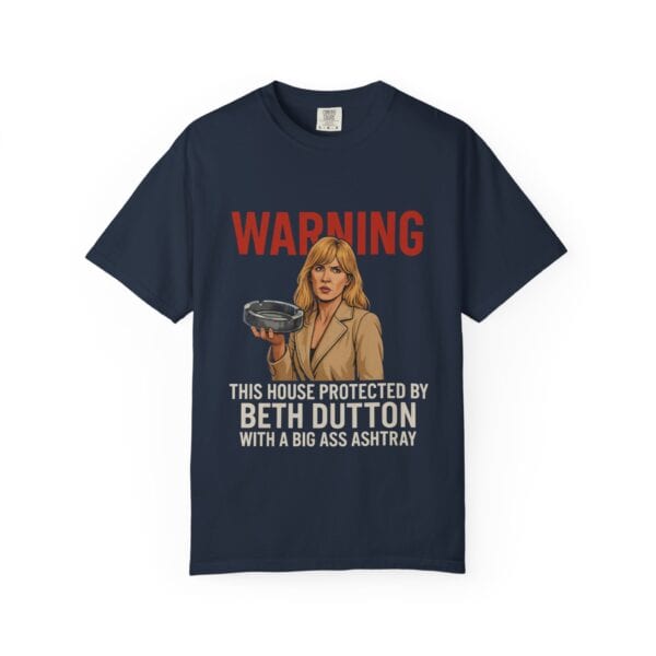 T-shirt - Beth and a Big Ashtray Unisex Garment-Dyed Tee - Image 49