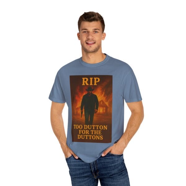 Rip – Too Dutton for the Duttons Tee - Image 36