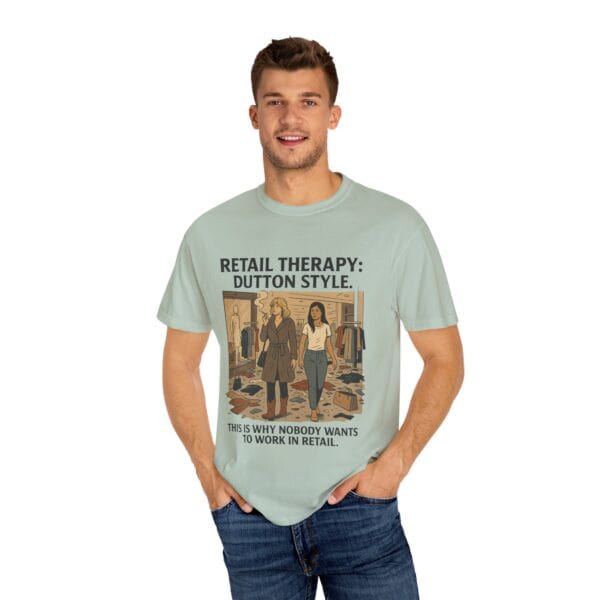 Dutton Retail Therapy Unisex T-shirt - Image 24