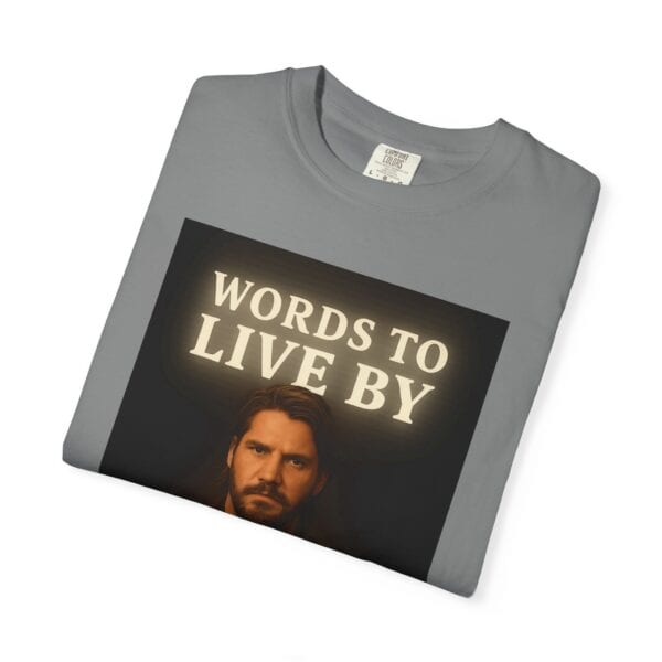 Garment-Dyed T-shirt Words to Live By Kayce Dutton Version - Image 23