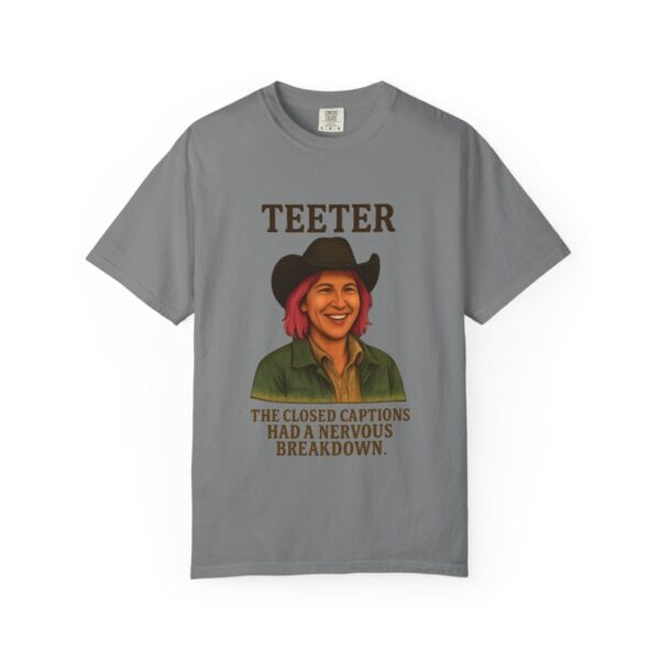 Garment-Dyed T-shirt - Teeter Nervous Breakdown Design - Image 25