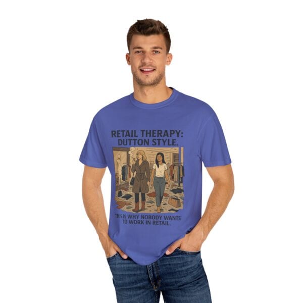 Dutton Retail Therapy Unisex T-shirt - Image 40