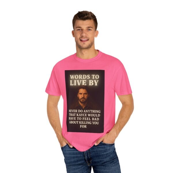 Garment-Dyed T-shirt Words to Live By Kayce Dutton Version - Image 56