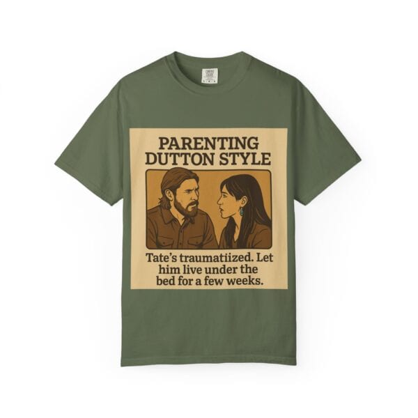 Parenting Dutton Style: Kayce and Monica Edition Unisex Garment-Dyed - Image 13