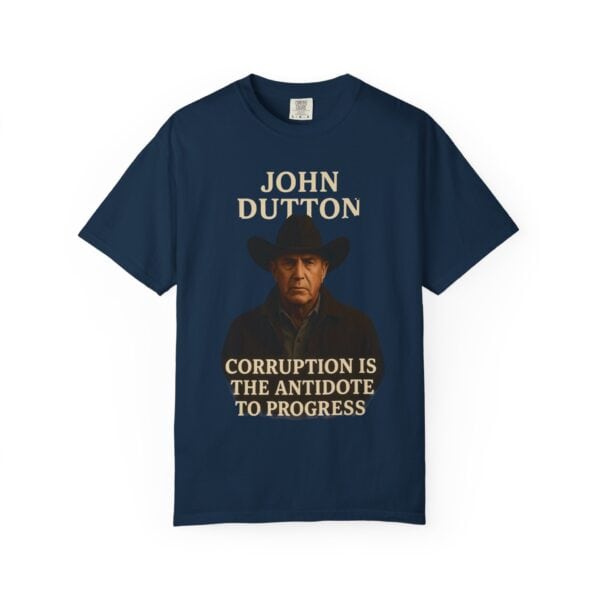 John Dutton Quote T-Shirt, Unisex Graphic Tee, Cowboy Style Shirt, Gift for Fans, Casual Wear, Western Apparel - Image 25