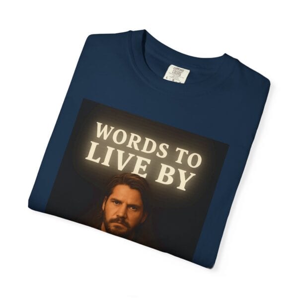 Garment-Dyed T-shirt Words to Live By Kayce Dutton Version - Image 39