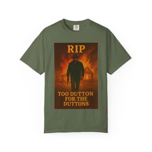 Rip – Too Dutton for the Duttons Tee - Image 21