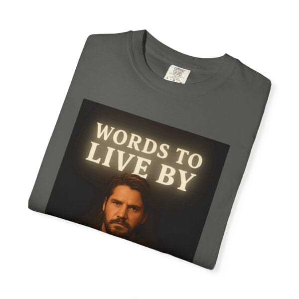 Garment-Dyed T-shirt Words to Live By Kayce Dutton Version - Image 19