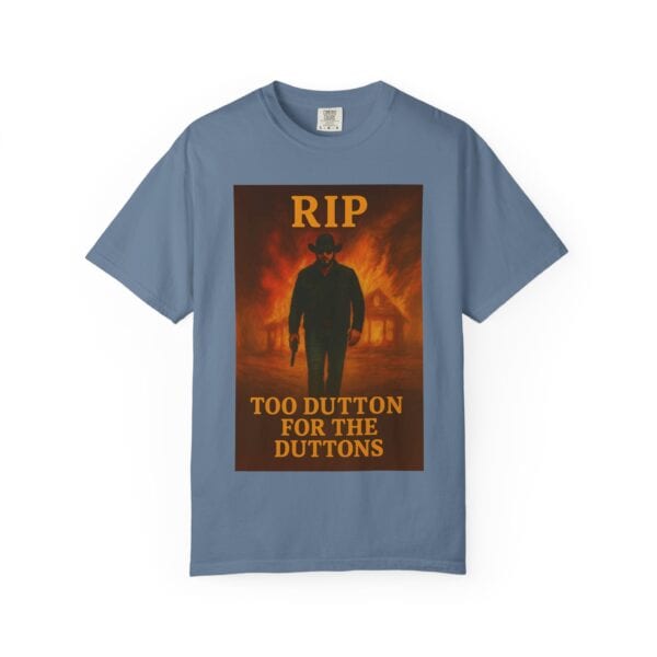 Rip – Too Dutton for the Duttons Tee - Image 33