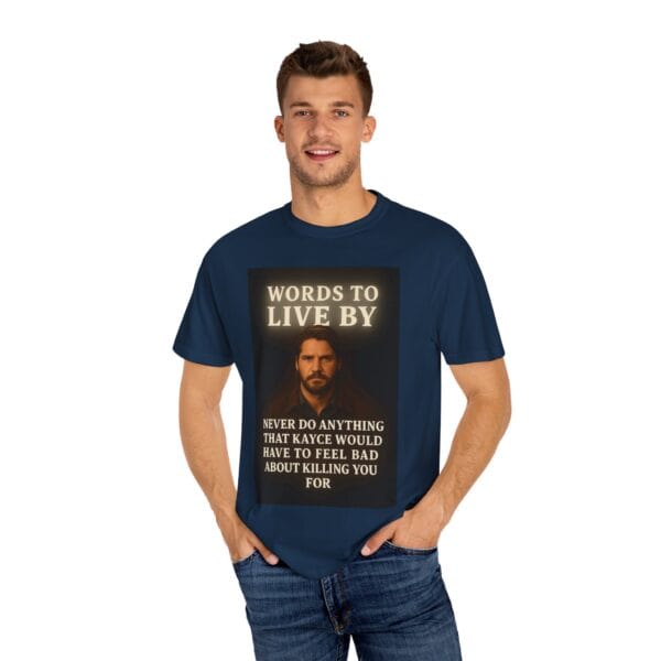 Garment-Dyed T-shirt Words to Live By Kayce Dutton Version - Image 40