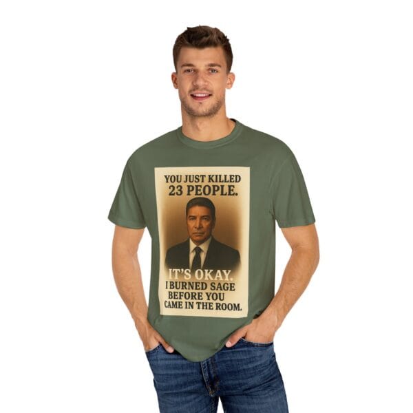 “You Just Killed 23 People” Tee – Gallows-Humor Yellowstone Edition - Image 28