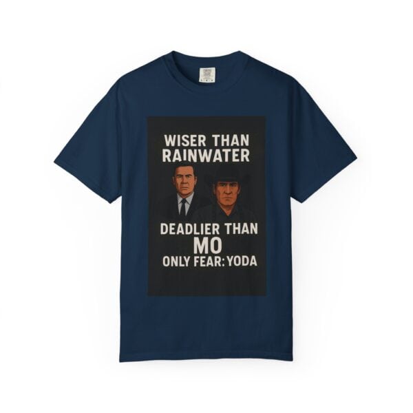 Unisex T-Shirt Wiser Than Rainwater Deadlier Than Mo Only Fear: Yoda - Image 33