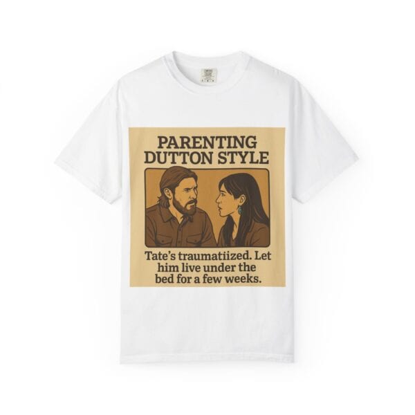 Parenting Dutton Style: Kayce and Monica Edition Unisex Garment-Dyed