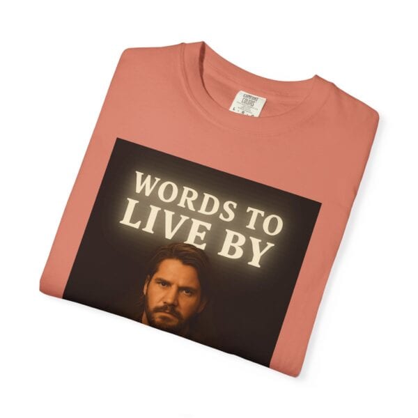 Garment-Dyed T-shirt Words to Live By Kayce Dutton Version - Image 7