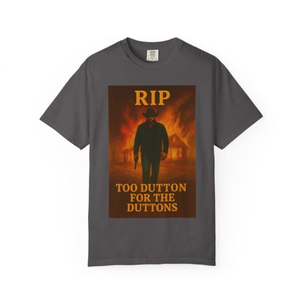 Rip – Too Dutton for the Duttons Tee - Image 45