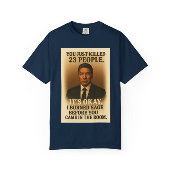 “You Just Killed 23 People” Tee – Gallows-Humor Yellowstone Edition - Image 41
