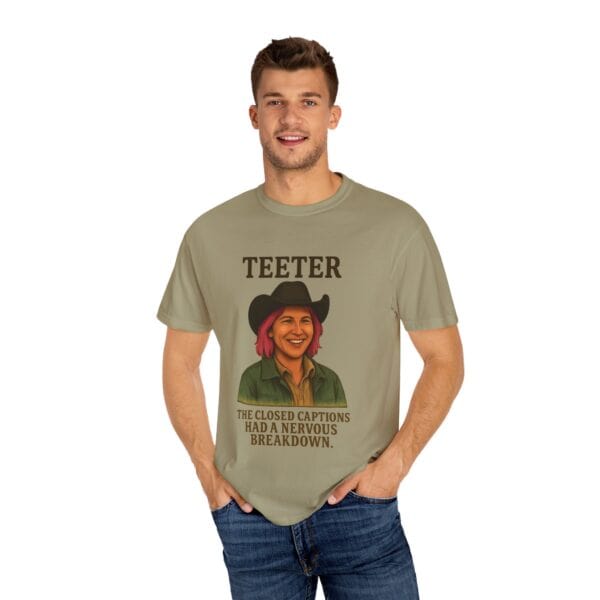 Garment-Dyed T-shirt - Teeter Nervous Breakdown Design - Image 16
