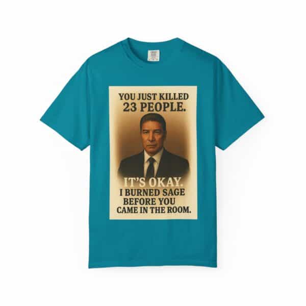 “You Just Killed 23 People” Tee – Gallows-Humor Yellowstone Edition - Image 33