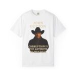 John Dutton Quote T-Shirt, Unisex Graphic Tee, Cowboy Style Shirt, Gift for Fans, Casual Wear, Western Apparel